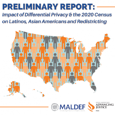 Impact of Differential Privacy & the 2020 Census on Latinos, Asian Americans and Redistricting